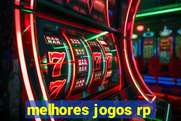 melhores jogos rp